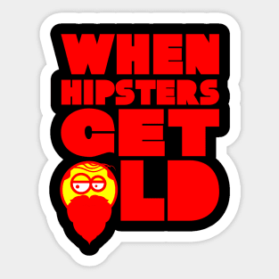 WHEN HIPSTERS GET OLD BIRTHDAY GIFT SHIRT gents Sticker